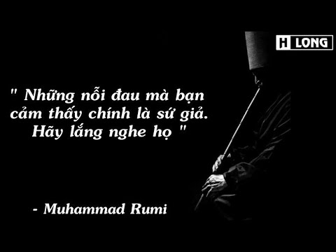 Những câu nói hay của Nhà thơ vĩ đại Muhammad Rumi phần 2 - YouTube