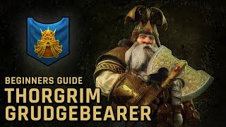 BEGINNERS GUIDE to THORGRIM Grudgebearer - 2021 Tips & Tricks