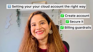 Step 3 - Setting your Cloud account the right way