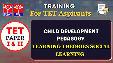 TET - PAPER : 1& 2 || CHILD DEVELOPMENT PEDAGOGY - LEARNING THEORIES SOCIAL LEARNING || 07.05.2022