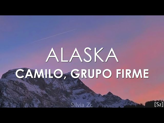 Camilo, Grupo Firme  - Alaska (Letra) class=