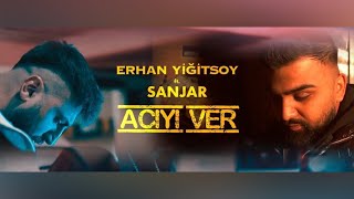 Erhan Yiğitsoy ft. Sanjar - Acıyı Ver Resimi
