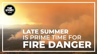 Late summer is prime time for fire danger in the Pacific Northwest