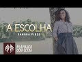 Sandra Pires | A Escolha feat. Fabiana Anastácio [PLAYBACK COM LETRA]
