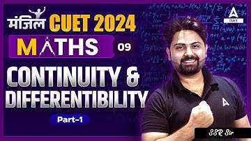 CUET 2024 Maths | Continuity and Differentibility | Part 1 | By SSR Sir