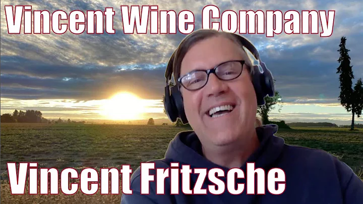Vincent Fritzsche - Oregon Wine Country Winemaker in the Willamette Valley