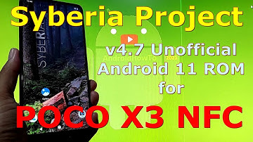 Syberia Project v4.7 for Poco X3 NFC (Surya) Android 11