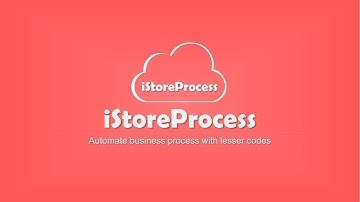 iStoreProcess Business Process Automation Platform Overview