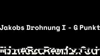 G Punkt - Jakobs Drohnung I - NineBa Remix Cut