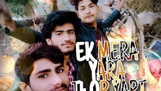 Ek Mera Yara aur ek Meri yaari || Koi pagal samajhta hai Koi deewana kehta hai||Heart touching story