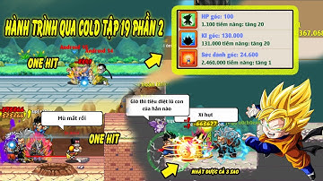 ngọc Rồng Online - 80ty Hp Gốc 100 Hoàn Thành Tất Cả Nhiệm Vụ Để Qua Map Mới Tập 19 Phần 2