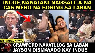 INOUE At NAKATANI Nagsalita Na | CASIMERO na Boring sa Laban | Crawford Nakatulog | Jayson Dismayado