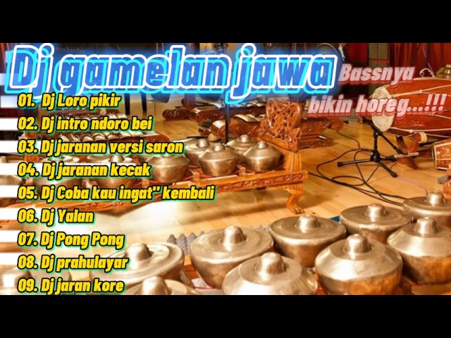 Dj gamelan Jawa basnya horeeg class=