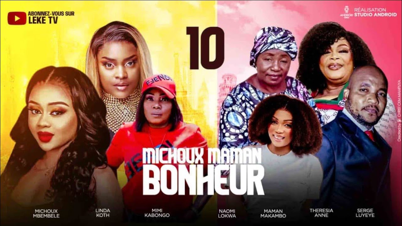 MICHOUX MAMAN BONHEUR |Ep10 Fin | Film Congolais |Leketchou | Leke TV OFFICIELLE