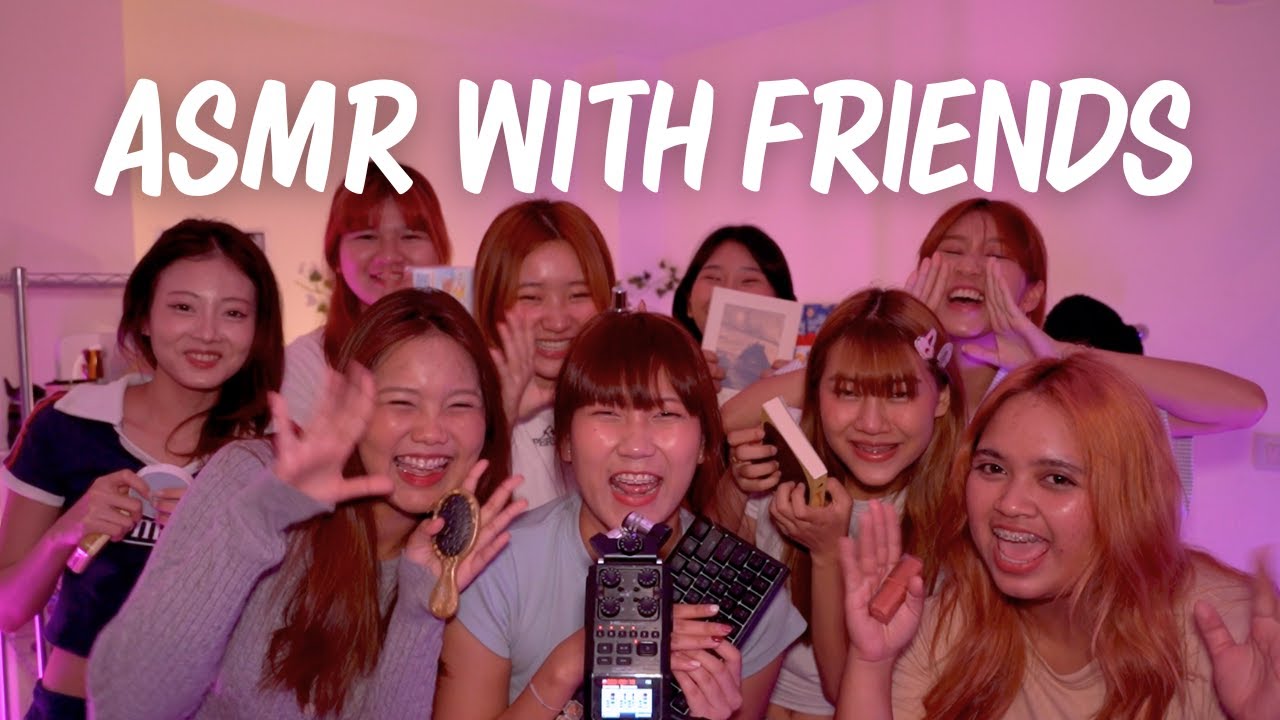 ASMR WITH FRIENDS 👭🏻✨🇹🇭 ( We've tried asmr for the first time ) | Valenjuu