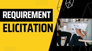 REQUIREMENTS ELICITATION