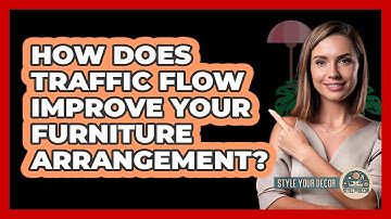How Does Traffic Flow Improve Your Furniture Arrangement? - Style Your Decor