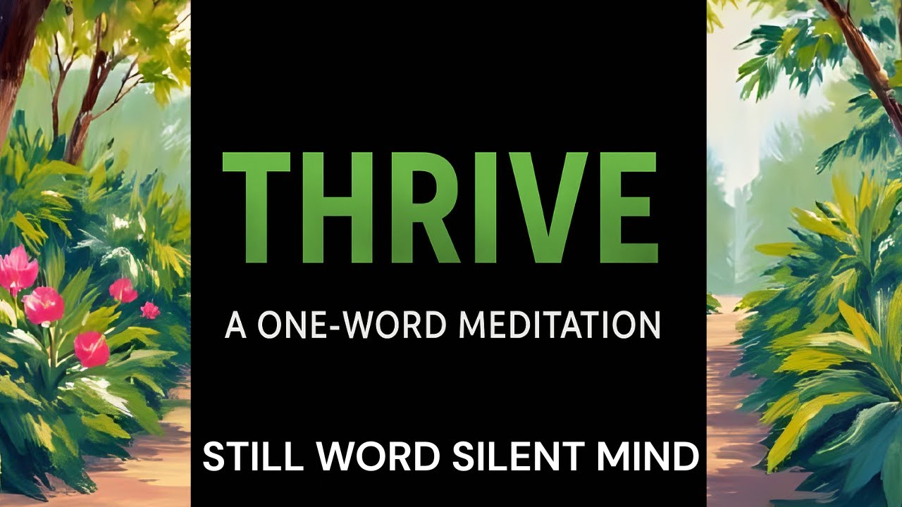THRIVE 🌱 – Still Word, Silent Mind | 15-Minute Guided Meditation
