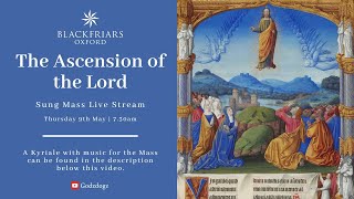Blackfriars Oxford Mass (09.05.24) | Solemnity of the Ascension