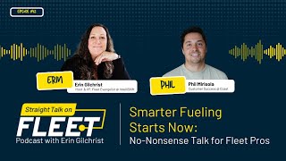 Episode 63 |  Smarter Fueling Starts Now: No-Nonsense Talk for Fleet Pros