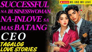 SUCCESSFUL NA BUSINESSWOMAN, NA-INLOVE SA MAS BATANG CEO I Tagalog Love Story I True Story