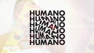 ChocQuibTown - Humano (Official Lyric Video)