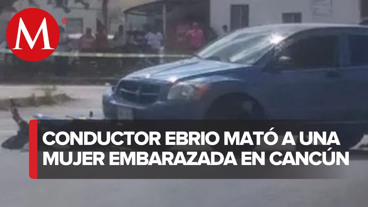 Mujer embarazada muere tras ser atropellada en Cancún - YouTube