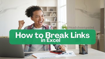 How to Break Links in Excel