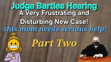 Part Two - Absolutely Bonkers With Judge Bartles!