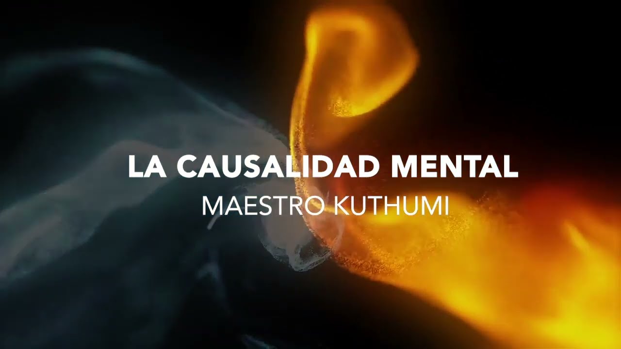 La causalidad mental  - Maestro Kuthumi a través de Benjamin Sandoval