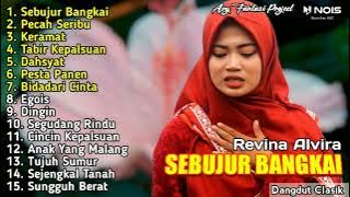 SEBUJUR BANGKAI - PECAH SERIBU - KERAMAT 'REVINA ALVIRA ' FULL ALBUM DANGDUT LAWAS GASENTRA 2022