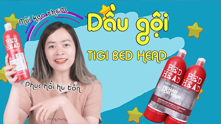 Review bộ gội xả tigi đỏ năm 2024