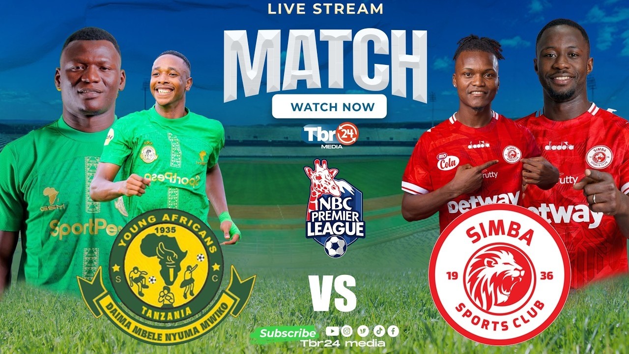#LIVE 🔴: YANGA SC VS SIMBA SC KARIAKOO DABI LIGI KUU TANZANIA( NBC ...