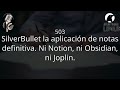 503 - SilverBullet la aplicación de notas definitiva. Ni Notion, ni Obsidian, ni Joplin.