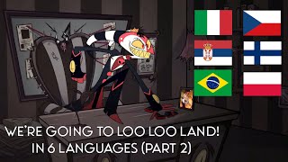 Адский босс - "Мы отправляемся в Лоо-Лоо-Лэнд!" на 6 языках (часть 2) (Не для детей)