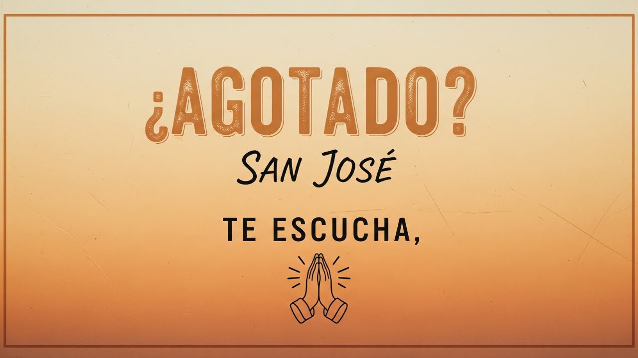 San José Escucha Tu Clamor 🙏 Las 7 Súplicas Para Momentos De Angustia