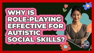 Why Is Role-playing Effective For Autistic Social Skills? - Answers About Autism