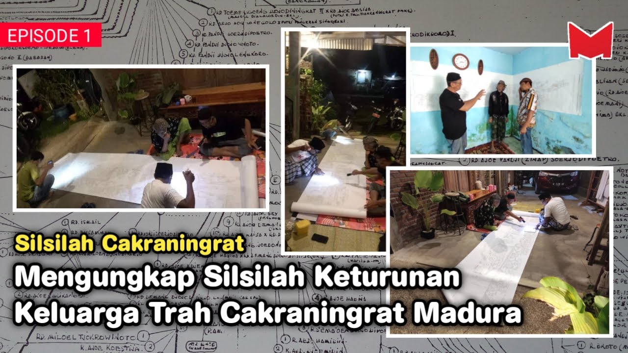 MENGUNGKAP SILSILAH KETURUNAN KELUARGA TRAH CAKRANINGRAT MADURA (1)
