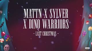 Mattn X Sylver X Dino Warriors - Last Christmas (Lyric Video)