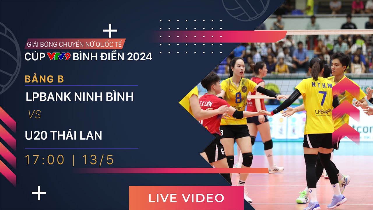 TRỰC TIẾP | TỨ XUYÊN (TRUNG QUỐC) - U20 THÁI LAN | Giải bóng chuyền nữ quốc tế VTV9 Bình Điền 2024