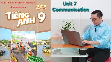 Tiếng Anh Lớp 9 | Unit 7 (Natural Wonders Of The World) | Communication