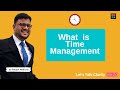 What it time management  clarity of time  rakesh mathuria