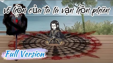 [Full Version] Võ Hồn Của Ta Là Vạn Hồn Phiên: Tập 01 - 24 | LuCa Sub