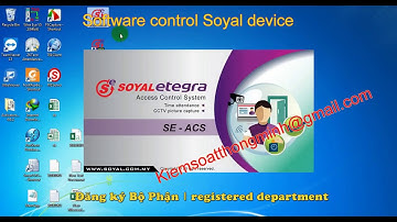 Soyal Software - SoyalEtegra Registration department - Đăng ký bộ phận SoyalClient