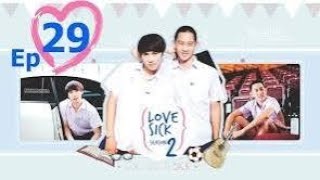Love Sick Season 2 Episode 29 | Thai BL Drama | English Subtitles | Full Episode