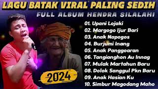 NONSTOP LAGU BATAK VIRAL PALING SEDIH | FULL ALBUM 2024 | Hendra Silalahi