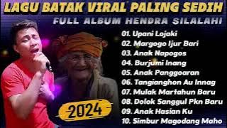 NONSTOP LAGU BATAK VIRAL PALING SEDIH | FULL ALBUM 2024 | Hendra Silalahi