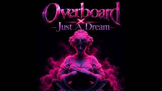 Overboard X Just A Dream Breakbeat