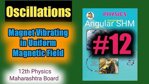 12th Physics ll Oscillation ll Angular SHM and differential equation ll