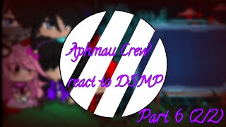 Aphmau crew react to DSMP {Skephalo} || Part 6 || (2/2) || Read Description ||